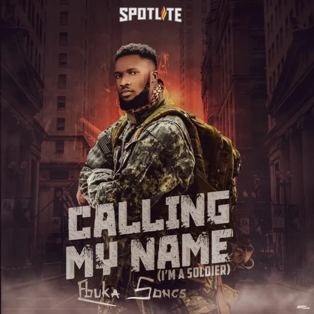 Ebuka Songs – Calling My Name (I’m A Soldier) Ebuka Songs – Calling My Name (I’m A Soldier)
