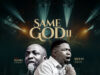 Segun John ft. Dunsin Oyekan – Same God Mp3 Download Segun John ft. Dunsin Oyekan - Same God