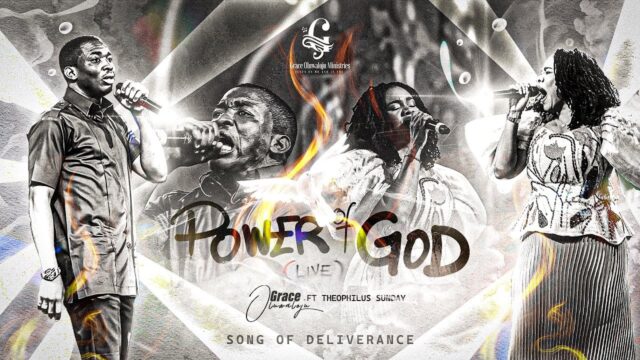 Grace Oluwaloju (Ft Theophilus Sunday) - Power Of God