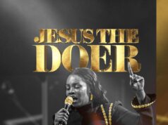 Esther Jonathan – Jesus The Doer Mp3 Download Esther Jonathan - Jesus The Doer