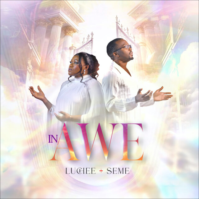 Luchee x Seme - In Awe Luchee & Seme Release - In Awe