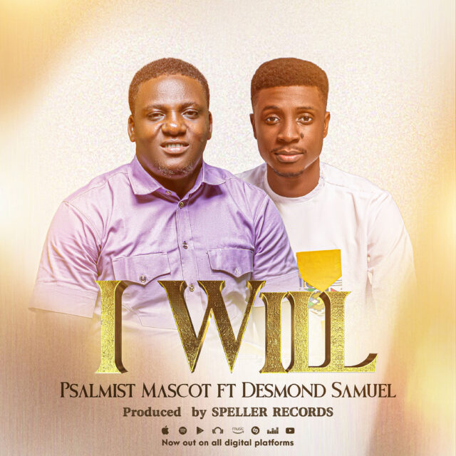Psalmist Mascot (Ft. Desmond Samuel) - I Will Follow You