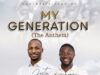Justin Iykes (ft Elijah Chilaka) – My Generation (The Anthem) Mp3 Download Justin Iykes (ft Elijah Chilaka) - My Generation (The Anthem)