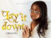 Orinayo Gospelgirl – Lay It Down Mp3 Download Orinayo Gospelgirl - Lay It Down