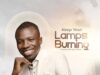 Yusuf A. Ulea – Keep Your Lamps Burning Mp3 Download Keep Your Lamps Burning