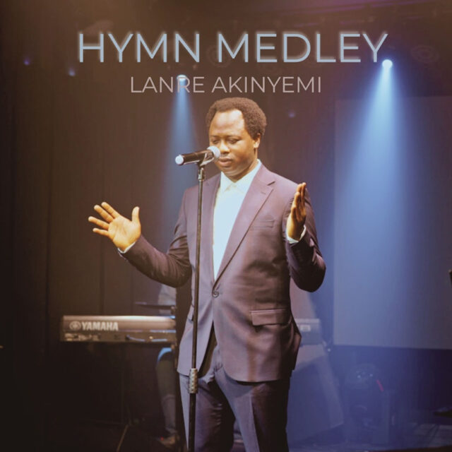Lanre Akinyemi - Hymn Medley
